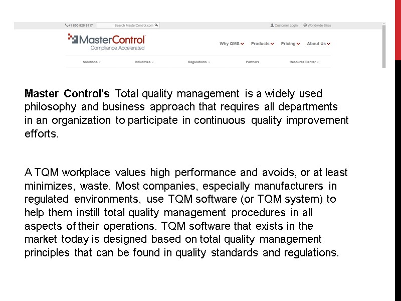 Master Control’s Total quality management is a widely used philosophy and business approach that